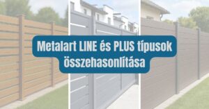 Metalart LINE és PLUS típusok összehasonlítása
