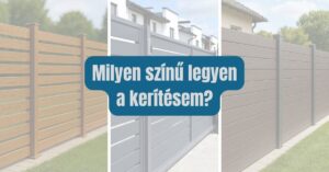 Milyen színű legyen a kerítésem? 01