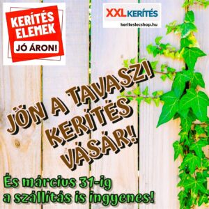 kerítés elemek márciusban akciós áron